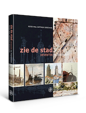 Zie de stad - Peter Paul Hattinga Verschure (ISBN 9789462493513)