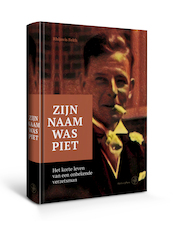 Zijn naam was Piet - Rhijn Feith (ISBN 9789462493759)