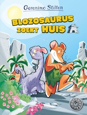 Blozosaurus zoekt huis 79 - Geronimo Stilton (ISBN 9789085924814)