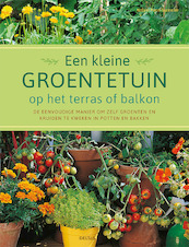 Een kleine groentetuin op het terras of balkon - Nellie TOURMENTE, Pierre TOURMENTE (ISBN 9789044757897)