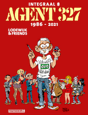 Agent 327 Integraal 8 | 1986 - 2021 LUXE - Martin Lodewijk (ISBN 9789088867606)