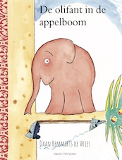 De olifant in de appelboom - Daan Remmerts de Vries (ISBN 9789089673480)