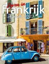 Leven in Frankrijk Agenda 2023 - (ISBN 9789083093093)