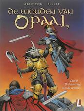 De Wouden van Opaal 6 De betovering van de pontifex - Christophe Arleston (ISBN 9789024532131)