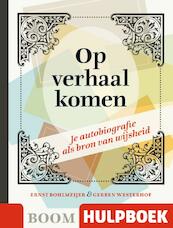 Op verhaal komen - Ernst Bohlmeijer, Gerben Westerhof (ISBN 9789085069003)