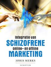 Schizofrene marketing - Joris Merks (ISBN 9789055948857)