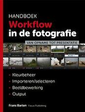 Handboek workflow in de fotografie - Frans Barten (ISBN 9789078811213)