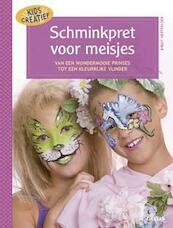 Kids creatief - schminkpret voor meisjes - Birgit Hertfelder (ISBN 9789044740325)