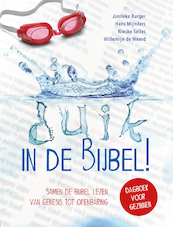 duik in de Bijbel! - Janneke Burger, Hans Mijnders, Nieske Selles, Willemijn de Weerd (ISBN 9789085433644)