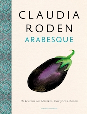 Arabesque - Claudia Roden (ISBN 9789059560932)