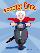 Scooter oma - Dani van Doorn (ISBN 9789463900553)