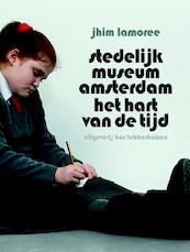 Stedelijk Museum Amsterdam - Jhim Lamoree (ISBN 9789059373228)