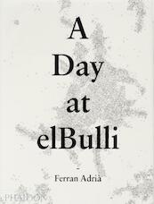 Day at ElBulli - Ferran Adria (ISBN 9780714865508)