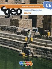 De Geo 3/4 vmbo-kgt Water Lesboek CE - Wim ten Brinke, Chris de Jong, Theo Peenstra (ISBN 9789006436921)