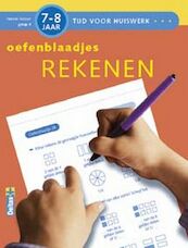 Tijd voor Huiswerk Oefenblaadjes Rekenen (7-8j.) - Annemie Bosmans (ISBN 9789044709278)