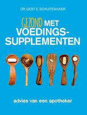 Gezond met voedingssupplementen - Gert E. Schuitemaker (ISBN 9789076161259)