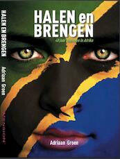 Halen en Brengen - Adriaan Groen (ISBN 9789077322680)