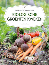 Praktische raadgever Biologische groenten kweken - Marie-Luise Kreuter (ISBN 9789044751383)