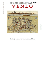Historische atlas van Venlo - Frans Hermans (ISBN 9789460044038)