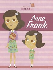 Kleine Helden - Anne Frank - Maria Cecilia Cavallone (ISBN 9789059245297)