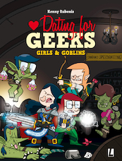 Dating for Geeks 09 • Girls & Goblins - Kenny Rubenis (ISBN 9789088864667)