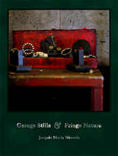 Garage Stills & Fringe Nature - Xavier Canonne (ISBN 9789493039841)