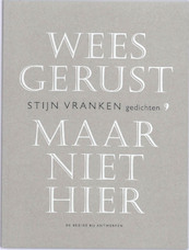 Wees gerust, maar niet hier - Stijn Vranken (ISBN 9789085422778)