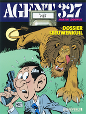 Agent 327 4 Dossier leeuwenkuil - Martin Lodewijk (ISBN 9789024555734)