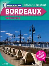 Groene gids Weekend Bordeaux - (ISBN 9789020970111)