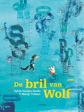 De bril van Wolf - Sylvia Vanden Heede, Marije Tolman (ISBN 9789401429504)