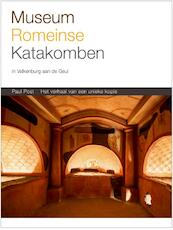 Museum Romeinse Katakomben Valkenburg - Paul Post (ISBN 9789038925172)
