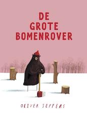 De grote bomenrover - Oliver Jeffers (ISBN 9789089672445)