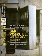 Bep Voskuijl, het zwijgen voorbij - Jeroen de Bruyn, Joop van Wijk (ISBN 9789463452588)