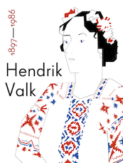 Hendrik Valk - Alex de Vries, Caroline Roodenburg, Karin van Lieverloo (ISBN 9789462622340)