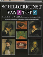 Schilderkunst van A tot Z - (ISBN 9789036605977)