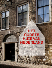 Het oudste huis van Nederland - Johans Kreek, Henk Slechte (ISBN 9789462495937)