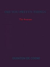 Oh! You Pretty Things - Quinten De Coene (ISBN 9789464186642)