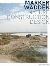 Marker Wadden - Rik de Visser, Marcel van der Meijs, Frits Palmboom, Franz Ziegler, Teun van den Ende, Kelly Shannon (ISBN 9789462087729)
