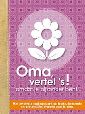 Oma vertel's! - Elma van Vliet (ISBN 9789049107697)
