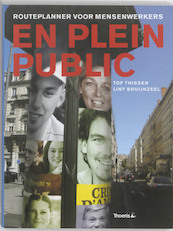 En plein public - Tof Thissen, Liny Bruijnzeel, Lara Tauritz Bakker, Lara de Brito, Marianne Meiresonne (ISBN 9789072219596)