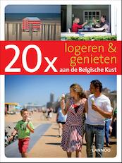 20 x logeren en genieten aan de Belgische Kust - Sophie Allegaert (ISBN 9789020999143)