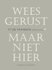 Wees gerust, maar niet hier - Stijn Vranken (ISBN 9789460420849)