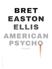 American Psycho - Bret Easton Ellis (ISBN 9789041417169)