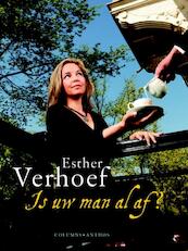 Is uw man al af? - Esther Verhoef (ISBN 9789041420756)