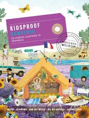 Kidsproof kamperen de leukste campings in Frankrijk - Stephanie Bakker, roos stalpers, fee van 't veen, Brigitte Ars (ISBN 9789057676000)