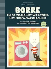 Borre en de zoals-het-was-toen-het-nieuw-wasmachine - Jeroen Aalbers (ISBN 9789089221780)