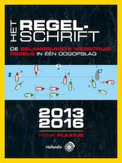 Het regelschrift / 2013-2016 - Henk Plaatje (ISBN 9789064105920)
