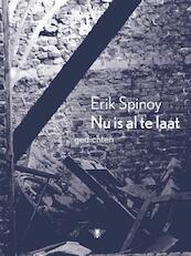 Nu is al te laat - Erik Spinoy (ISBN 9789085426233)