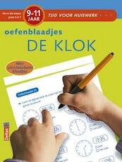 Tijd voor huiswerk De klok 9-11 j. Oefenblaadjes - (ISBN 9789044741377)