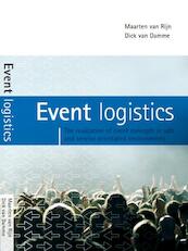 Event lLogistics - Maarten van Rijn, Dick van Damme (ISBN 9789081724906)